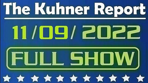 The Kuhner Report 11/09/2022 [FULL SHOW] Midterm election results: The red wave becomes a ripple - What the hell happened? Has it been rigged as in 2020?