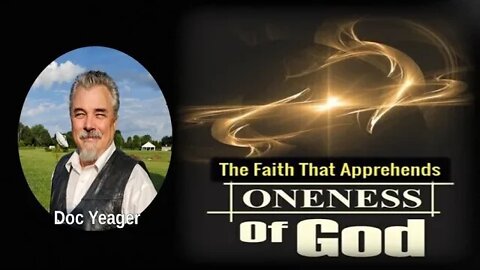 The Faith That Apprehends Oneness With God by Dr Michael H Yeager