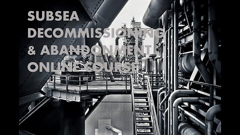 Subsea Decommissioning and Abandonment Online Course
