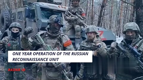 One year operation of the reconnaissance unit of the Russian Armed Forces in Ukraine