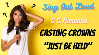 Casting Crowns "Just Be Held" (BackDrop Christian Karaoke)