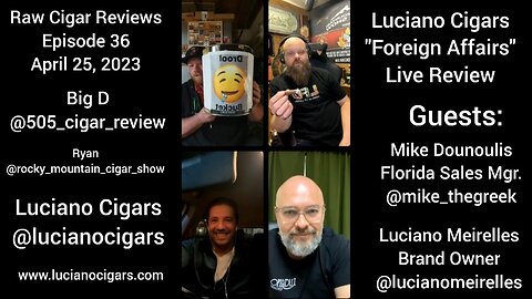 Raw Cigar Reviews (Episode 36) - Luciano Meirelles & Mike Dounoulis of Luciano Cigars