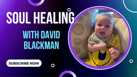 Spiritual Healing for the Soul -Energy Healing with David Blackman # 9