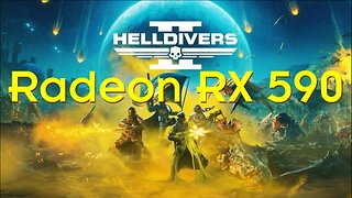 HELLDIVERS 2 & RX590 An old but really powerful GPU from 2018, 8G VRAM card can fight for democracy