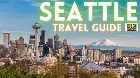 Exploring Emerald City: A Comprehensive Seattle Travel Guide