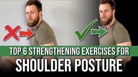 Posture Correction Exercises | 6 BEST Strengthening Exercises For Shoulder Posture!