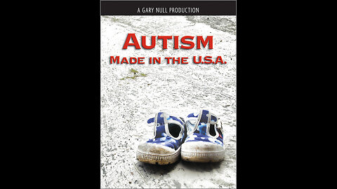 Autism Made In The USA - A Gary Null Production