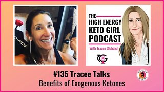 #135 Tracee Talks - Benefits of Exogenous Ketones