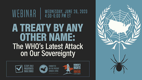 Webinar | A Treaty by Any Other Name: The WHO’s Latest Attack on Our Sovereignty