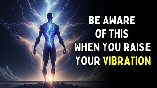 5 Things You Should Know About Raising Your Vibration In Your Spiritual Journey