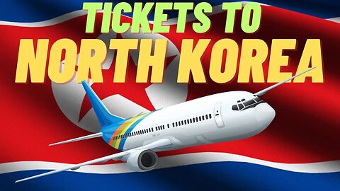 Will these SCAMMERS sell TICKETS to NORTH KOREA?