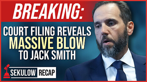 Court Filing Reveals MASSIVE BLOW to Jack Smith | SEKULOW
