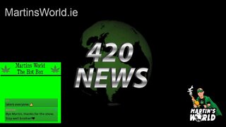 420 News Fri-High-Day 22nd of July