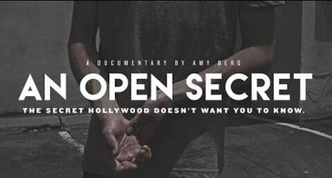"AN OPEN SECRET" - UNCUT - DOCUMENTARY EXPOSING HOLLYWOOD'S SEXUAL EXPLOITATION OF CHILD ACTORS