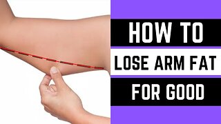 How to lose fat from arms for good.