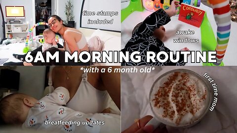 A VERY REALISTIC 6AM MORNING IN MY LIFE WITH A 6 MONTH OLD (routine, nap schedules, solids, & more!)
