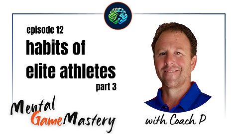Habits Of Elite Athletes, Part 3