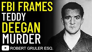 FBI Frames Teddy Deegan Murder