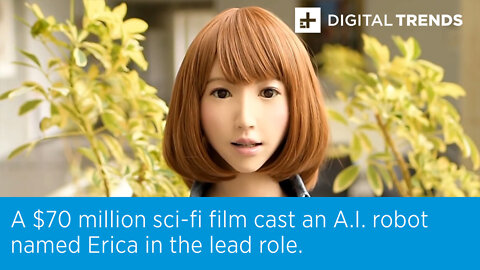A $70 million sci-fi film cast an A.I. robot named Erica in the lead role.