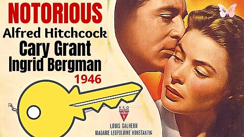 Notorious (1946 Full Movie) [Dir. Alfred Hitchcock] | Political Thriller | Cary Grant, Ingrid Bergman, Claude Rains.