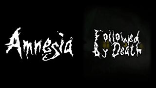 Amnesia: Followed By Death