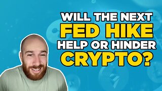 Will the next FED hike help or hinder crypto?