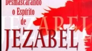 Desmascarando o espírito de Jezabel - Capítulo 09 - O Cerne da questão