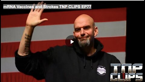 mRNA Vaccines and Strokes TNP CLIPS EP77
