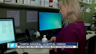 Tampa General Hospital hiring, offering on-the-job training and scholarships