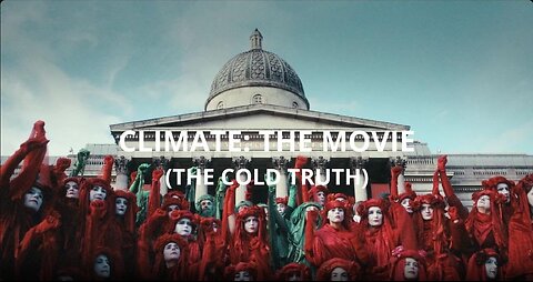 "CLIMATE" : THE MOVIE (THE COLD TRUTH)
