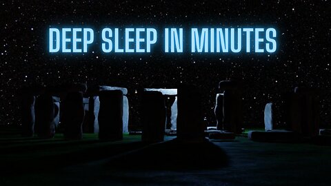 Deep Sleep in Minutes | Starry Stonehenge | Meditation Music and Stress Relief