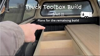 How to Build a Truck Toolbox with Storage Drawers! (Part 11) - Plans for the remaining build!