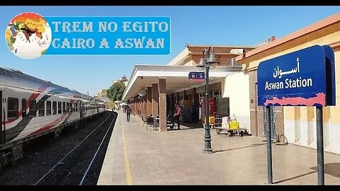 TREM NO EGITO - CAIRO A ASWAN