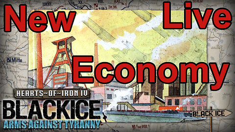 New Economy - What did BICE Get Wrong? or Right? Black ICE - Hearts of Iron IV - Germany