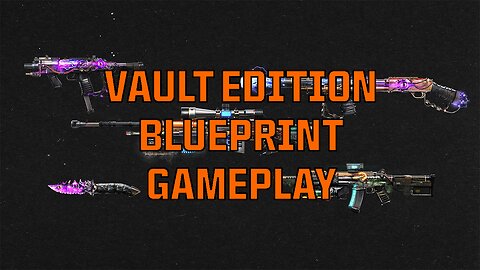 Vault Edition Blueprints Gameplay