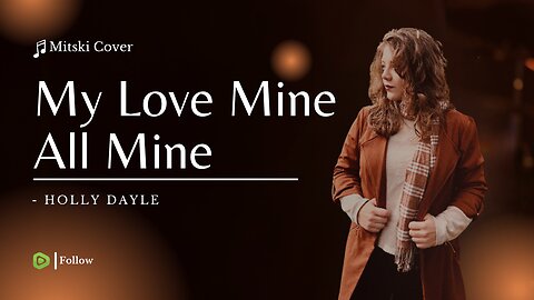 My Love Mine All Mine - Holly Dayle (acapella cover)