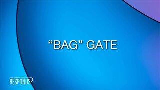 Reasons for Hope Responds | "Bag" Gate