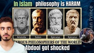 In islam philosophy is haram and abdool got shocked - Christian prince