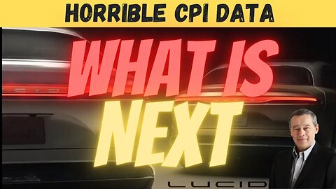 What is Next For LCID │ CPI Prompted Selloff ⚠️ $LCID Named Among Top stock to BUY