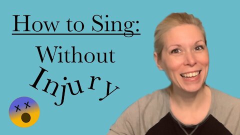 How to Sing: Without Injury