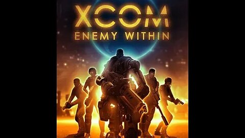 XCOM Enemy Within Part 15