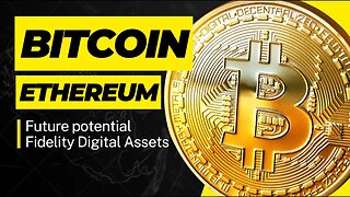 Bitcoin Ethereum and Fidelity digital assets