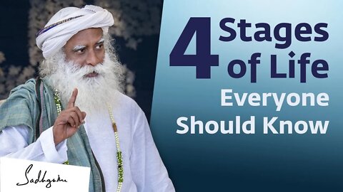 The 4 Stages of Life Everyone Should Know Sadhguru | Soul Of Life - Made By God