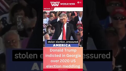 Donald Trump indicted in Georgia over 2020 US election meddling -World-Wire #shorts