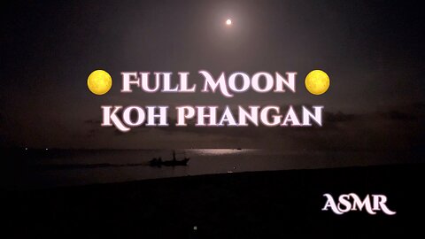 ASMR Gina Carla 🌕 Full Moon on Koh Phangan!