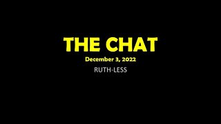 The Chat (12/03/2022) RUTH-LESS