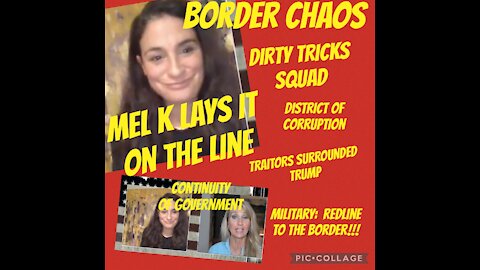 Mel K on DC corruption, Trump, alliance, Biden and Border chaos