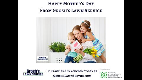 Lawn Mowing Service Hagerstown MD Mother's Day GroshsLawnService.com