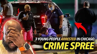 "3 Young People, 10 Felonies In Chicago Crime Spree..." Does Mayor Deserve Credit For Arrests 🤔