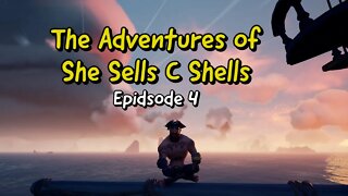 The Adventures of She Sells C Shells | Episode 4